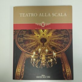 TEATRO ALLA SCALA, UN PALCO ALL'OPERA - AA.VV, 2004, Corriere Della Sera