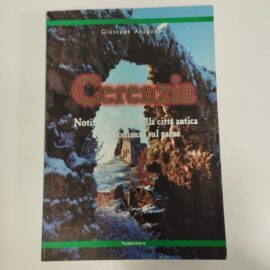 CRENZIA, NOTIZIE STORICHE SULLA CITTÀ ANTICA TESTIMONIANZE SUL PAESE - Aragona, 2000, Pubblisfera